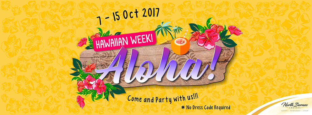 Hawaiian Week North Borneo Cruises